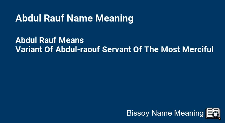Abdul Rauf Name Meaning